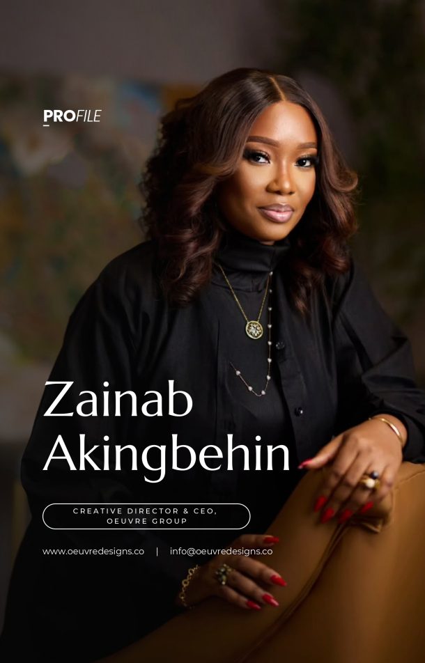 Zainab Akingbehin - Creative Director & CEO, Oeuvre Designs
